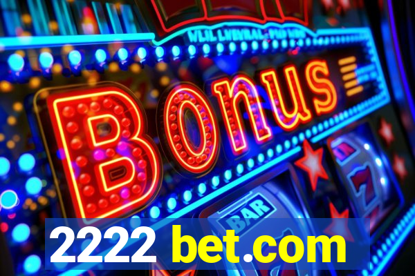 2222 bet.com